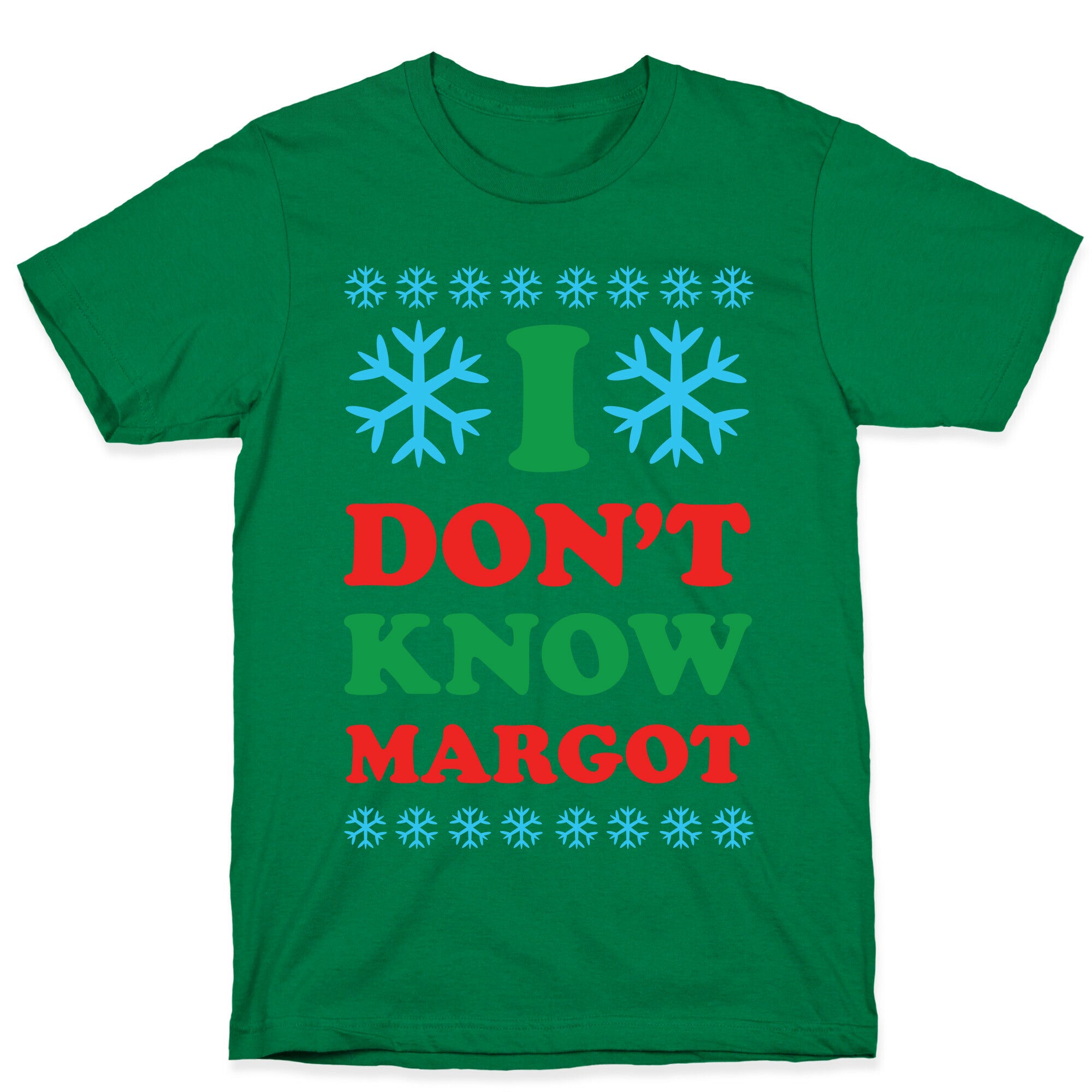 I Don't Know Margot T-Shirt